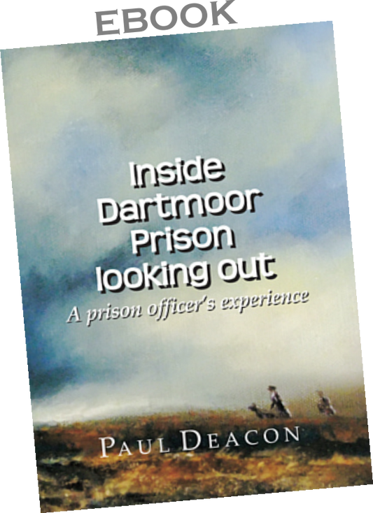 ebook. Inside Dartmoor Prison looking out: a prison officer’s experience